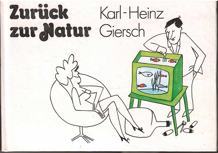 Karl-Heinz Giersch - Zurück zur Natur